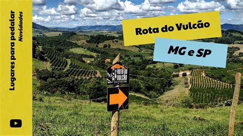 Rota Do Vulc O De Cicloturismo Pela Regi O De Po Os De Caldas Youtube