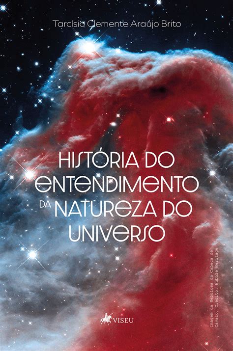 Historia Da Natureza - História do entendimento da natureza do universo eBook by Tarcísio ...