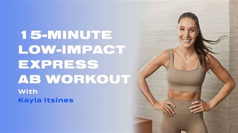 15 Minute Low Impact Express Ab Workout With Kayla Itsines YouTube