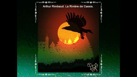 Arthur Rimbaud La Rivi Re De Cassis Daniel Lavoie Chante Rimbaud