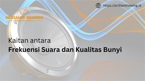 Kaitan antara Frekuensi Suara dan Kualitas Bunyi - Brilliant Hearing