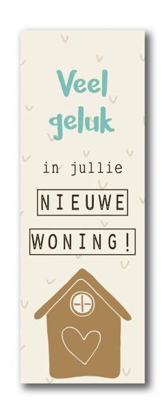 Veel Geluk In Jullie Nieuwe Woning Sterk Langwerpig