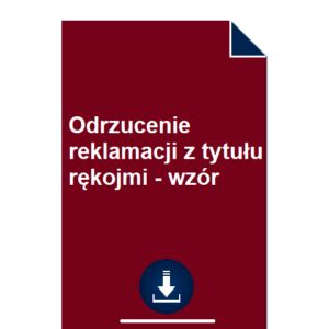 Odrzucenie reklamacji z tytułu rękojmi wzór POBIERZ