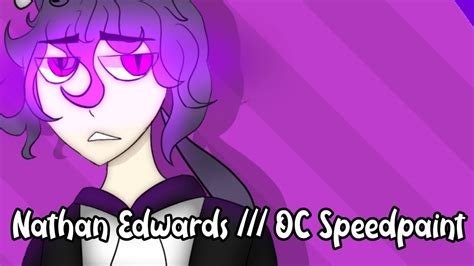 Nathan Edwards Oc Speedpaint Repost Read Desc Youtube