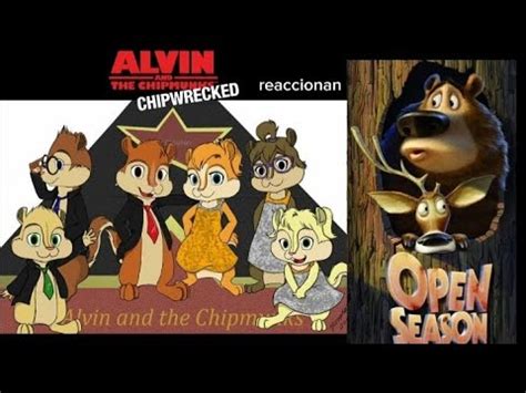 Alvin Y Las Ardillas Brittany Y Las Arditas Reaccionan A Open Season