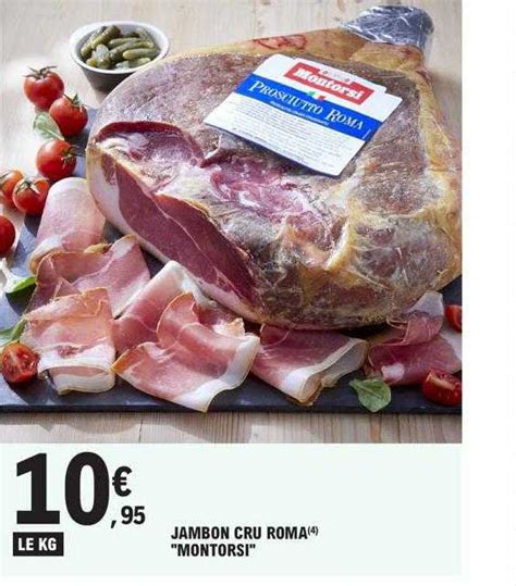 Promo Jambon Cru Roma Montorsi Chez E Leclerc Icatalogue Fr