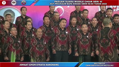 GMIM EFRATA KANONANG LOMBA PADUAN SUARA MIDDLE CHOIR SERI A HUT