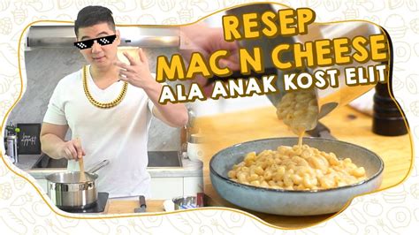 Resep Mac N Cheese Ala Anak Kost Elit Youtube