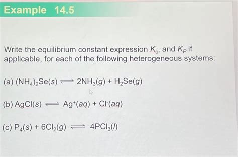 Solved Write The Equilibrium Constant Expression Kc And Kp