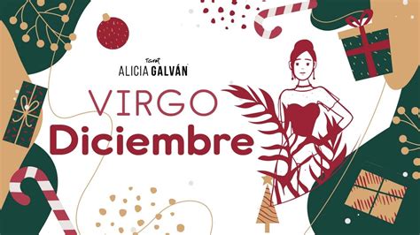 Horóscopo Mensual Virgo Diciembre 2023 Alicia Galván YouTube