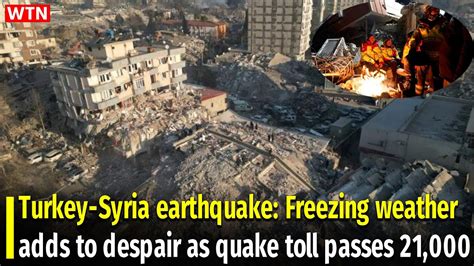 Turkey Syria Earthquake Freezing Weather Adds To Despair As Quake Toll