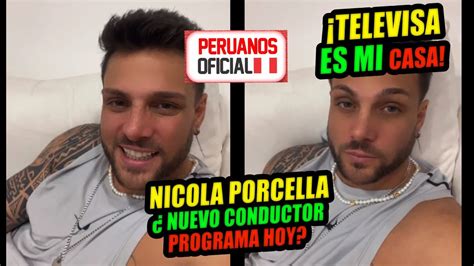 NICOLA PORCELLA NUEVO CONDUCTOR DEL PROGRAMA HOY TELEVISA ES MI