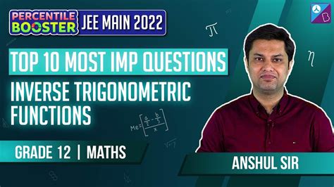 JEE Mains 2022 Top 10 Most Important Questions Of Inverse