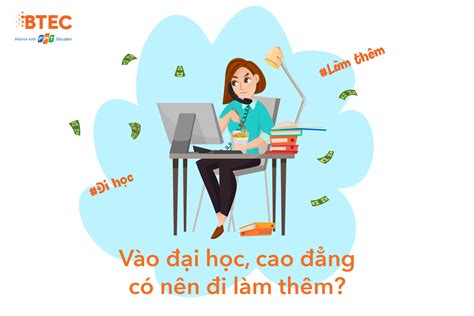 Đi Làm Thêm Khi đã Vào đại Học Cao đẳng Nên Hay Không Nên