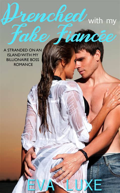 Drenched with My Fake Fianceé Sizzling Hot Reads