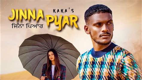 Jinna Pyar Kaka Official Song Kaka New Song Latest Punjabi Song