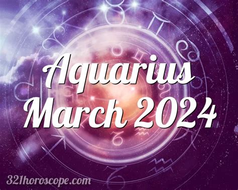 Free Aquarius Horoscope 2024 March Lilly Pauline