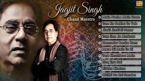 Best Of Jagjit Singh Ghazals Full Songs Jukebox Video Dailymotion