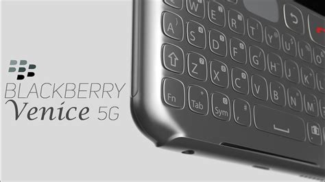 Blackberry Venice G Qwerty Keyboard Aluminium Design Youtube