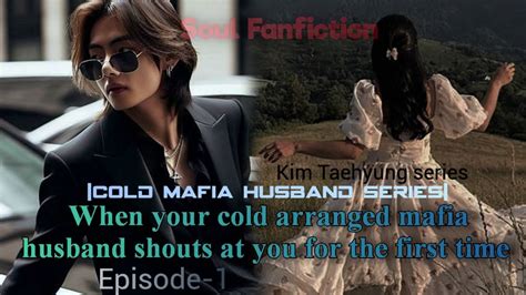 Cold Mafia Husband Series Ep When Your Cold Arranged Mafia Husband