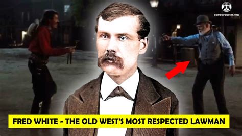 Fred White The Old West S Most Respected Lawman The Ending With