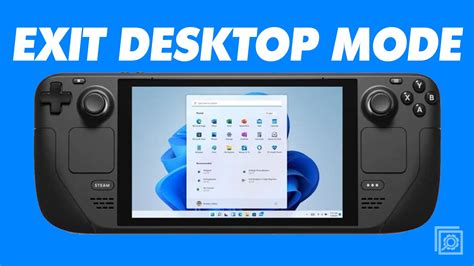 Steam Deck How To Exit Desktop Mode Technipages