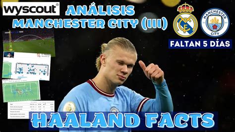 LOCURA HAALAND ESTUDIO PROFUNDO y ANÁLISIS MANCHESTER CITY PREVIA REAL