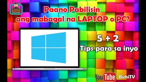 Paano Pabilisin Ang Mabagal Na Laptop O PC 5 2 Tips Para Sa Inyo