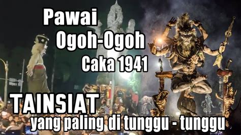 Pawai Ogoh Ogoh Di Caturmuka Denpasar Tainsiat Yang Paling Ditunggu