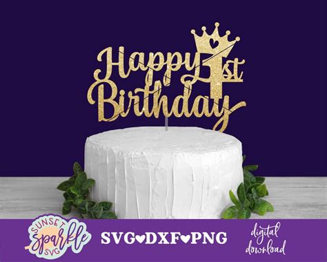 Cake Topper Svg Happy 1st Birthday Svg 1st Birthday Svg Etsy