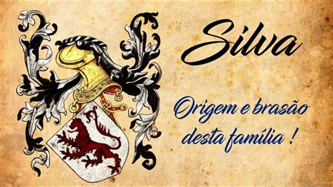 Descubra A Origem Do Apelido Silva A Hist Ria Por Tr S Do Sobrenome