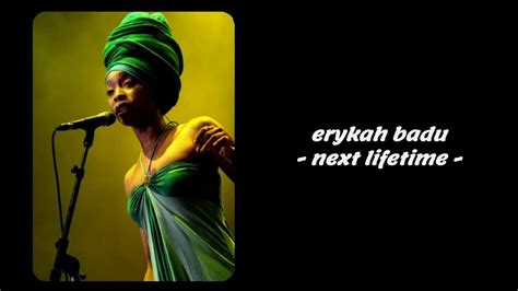 Erykah Badu Next Lifetime Lyrics Youtube