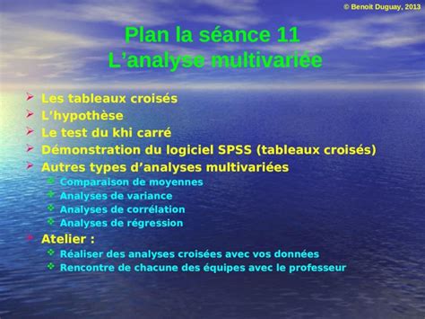 PPT Benoit Duguay 2013 Plan la séance 11 Lanalyse multivariée Les