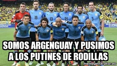 Meme Personalizado Somos Argenguay Y Pusimos A Los Putines De