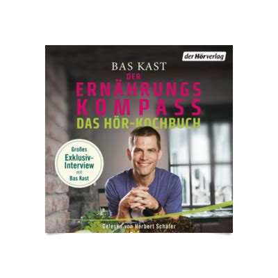 Der Ernährungskompass Das Hör Kochbuch Wissenswertes und Rezepte für