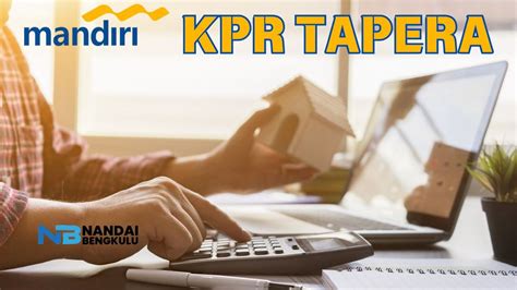 Apa Itu KPR Tapera Bisa Diajukan Di Bank Mandiri Uang Muka Disubsidi