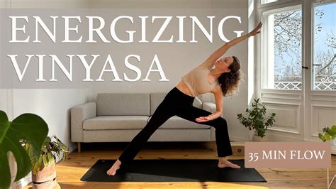 Energizing Yoga Everyday Flow Spark Your Vitality 35 Min Vinyasa Flow