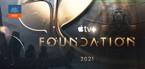 Foundation Apple Tv Announces Arrival Of Ambitious Project Based On