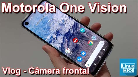 🔘 Motorola One Vision Vlog Com A Câmera Frontal Youtube