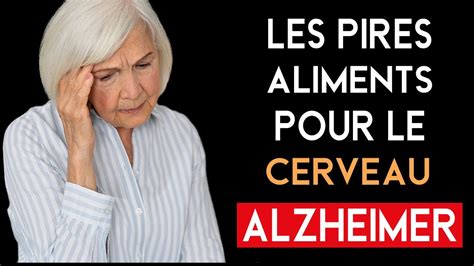 Les Pires Aliments Pour Le Cerveau Youtube