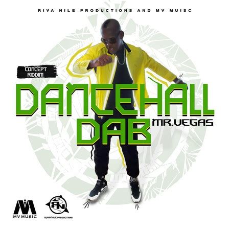 MR VEGAS - DANCEHALL DAB - MV MUSIC & RIVA NILE PRODUCTIONS - Dancehallarena.com. Home Of Reggae ...