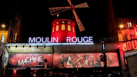 Bienvenidos Al Moulin Rouge El Cabaret Más Famoso Del Mundo Zero Grados