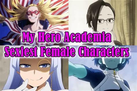 Best 30 Mha My Hero Academia Sexiest Female Characters 2024 Update