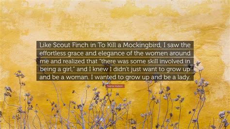 Best To Kill A Mockingbird Growing Up Quotes