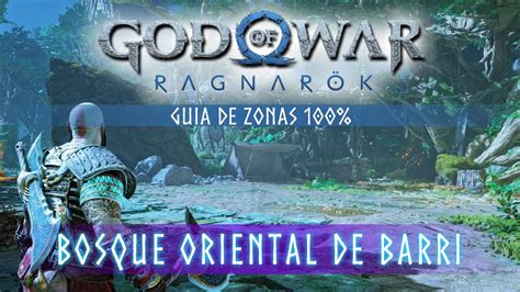 God Of War Ragnarok Guia De Zonas 100 Bosque Oriental De Barri