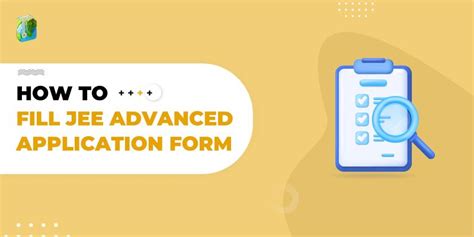 How To Fill Jee Advanced Application Form 2025