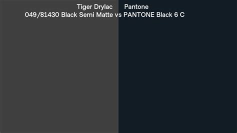 Tiger Drylac 049 81430 Black Semi Matte Vs Pantone Black 6 C Side By