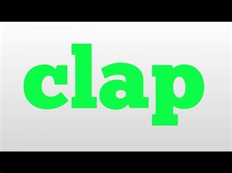 Clap Meaning And Pronunciation Video Dailymotion