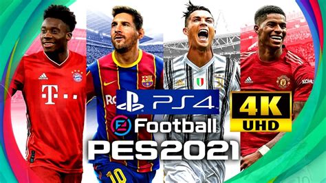 Efootball Pes 2021 Ps4 4k Youtube