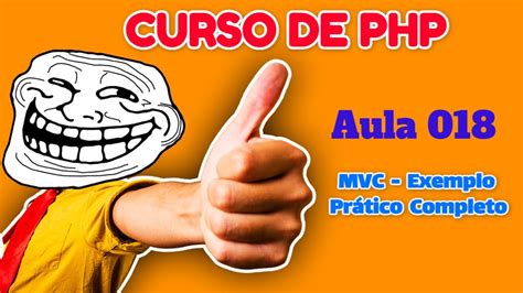 Curso De Php Aula 018 Mvc Exemplo Prático Passo A Passo Youtube